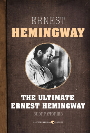 cover of the book The Ultimate Hemingway Short Stories