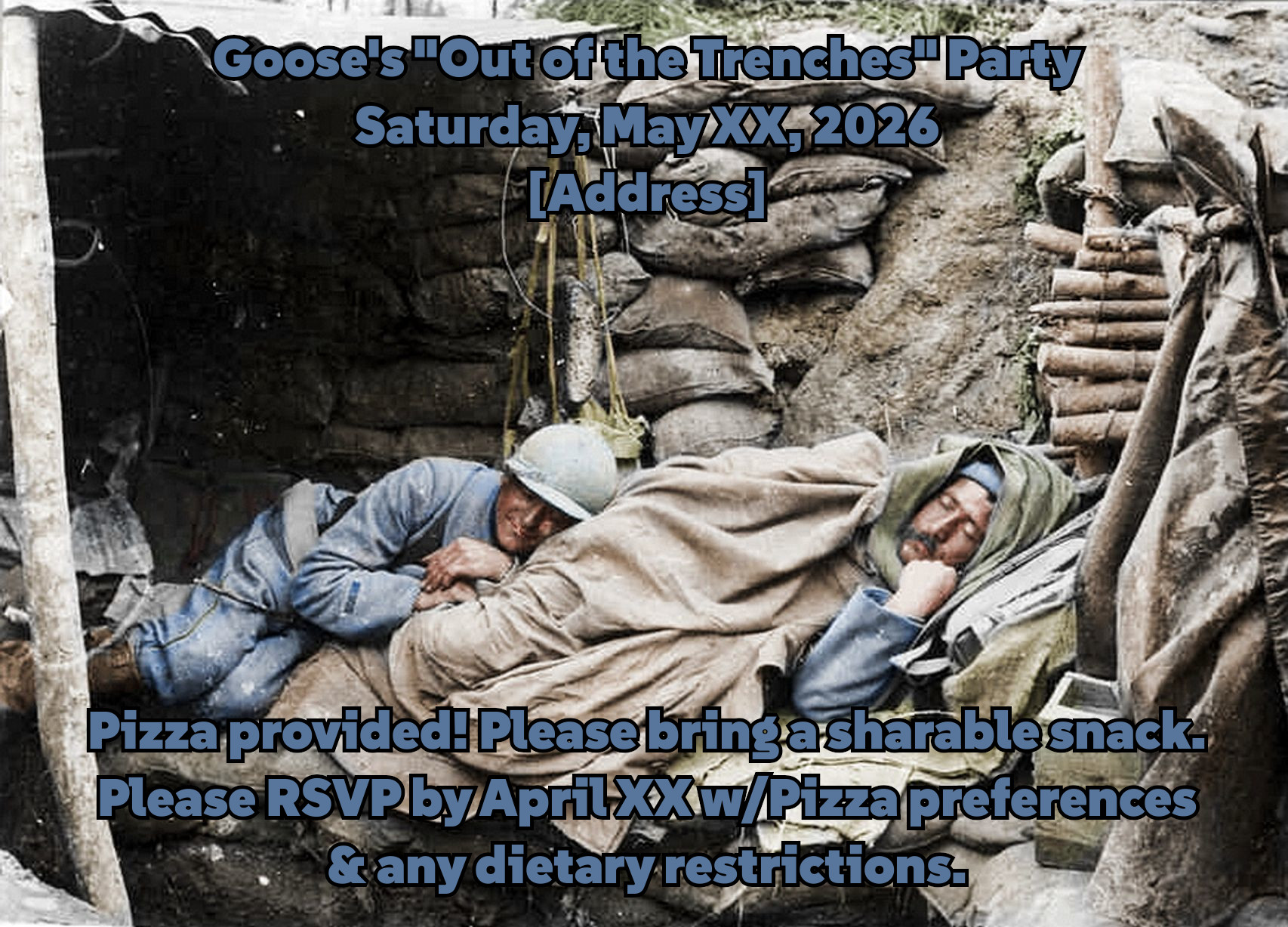 colorized historical photo from world war one, showing two soldiers leaning on each other on a bench sleeping in the trenches. Text above reads Goose's Out of the Trenches Party, May date redacted, 2026,